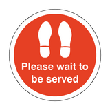 Please Wait To Be Served Floor Sticker - Red - PVC Safety Signs