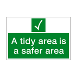 A Tidy Area Is A Safer Area Sign - PVC Safety Signs