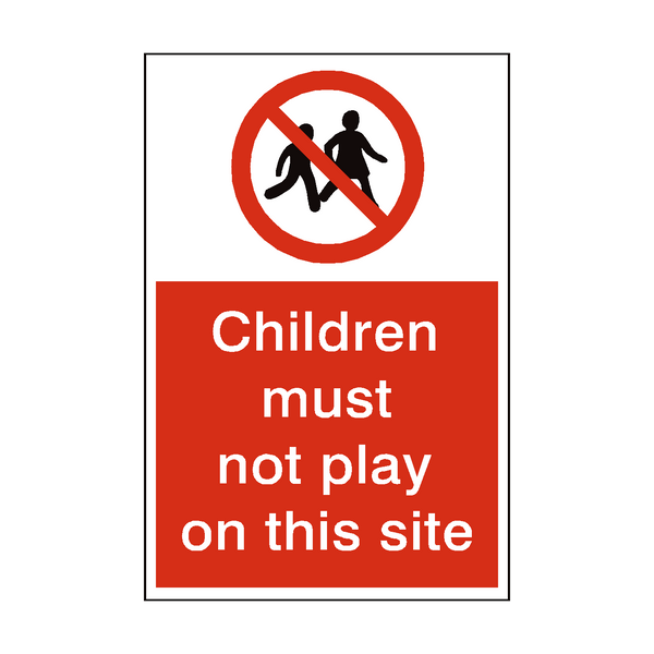 Children Must Not Play On This Site Sign - PVC Safety Signs