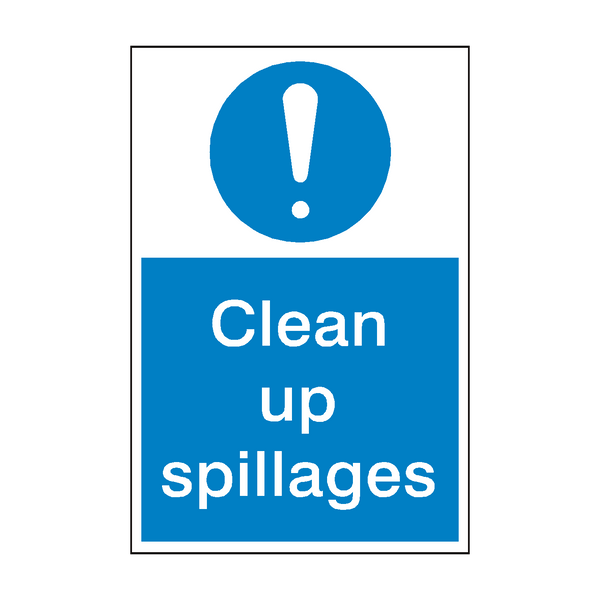 Clean Up Spillages Mandatory Sign - PVC Safety Signs