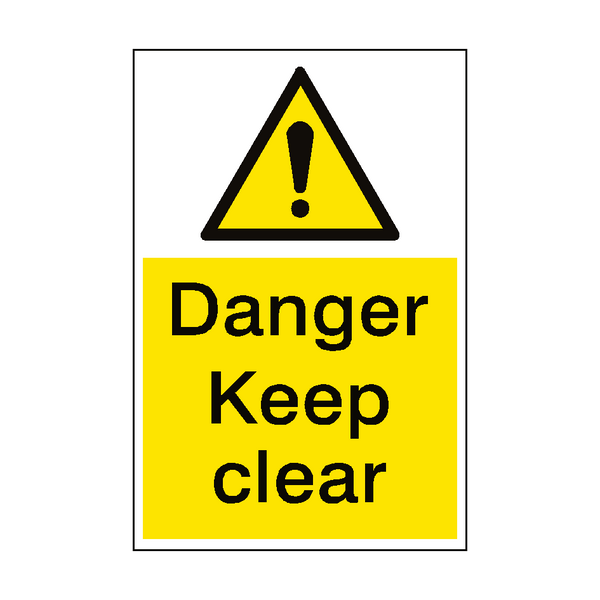 Danger Keep Clear Sign Portrait - PVC Safety Signs