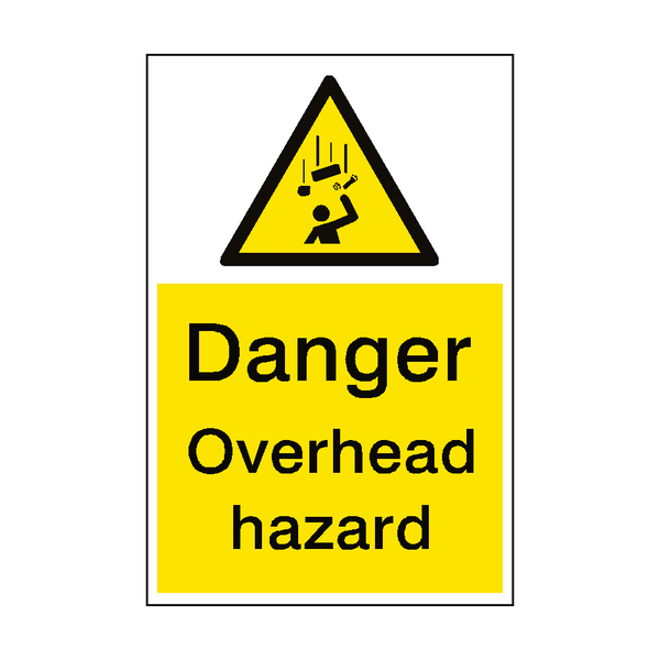 Danger Overhead Hazard Sign Portrait - PVC Safety Signs