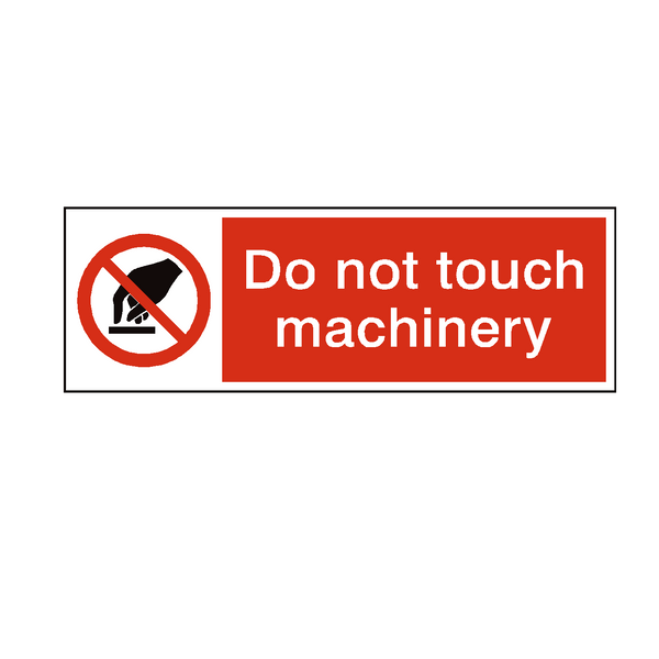 Do Not Touch Machinery Safety Sign - PVC Safety Signs