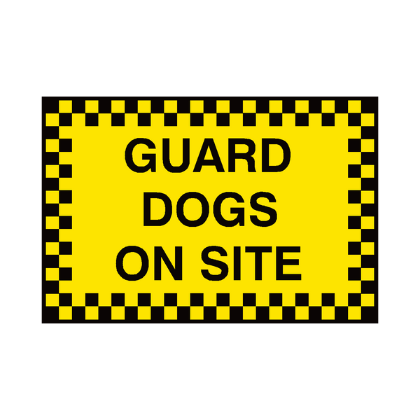 Guard Dogs On Site Sign - PVC Safety Signs