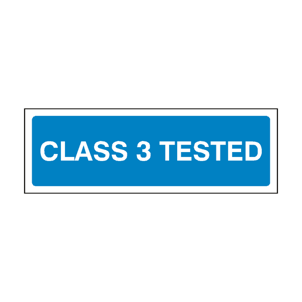 MOT Class 3 Tested Sign - PVC Safety Signs