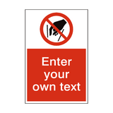 No Reaching In Custom Prohibition Sign - PVC Safety Signs
