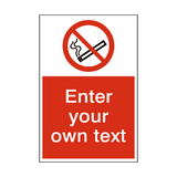 No Smoking Custom Prohibition Sign - PVC Safety Signs