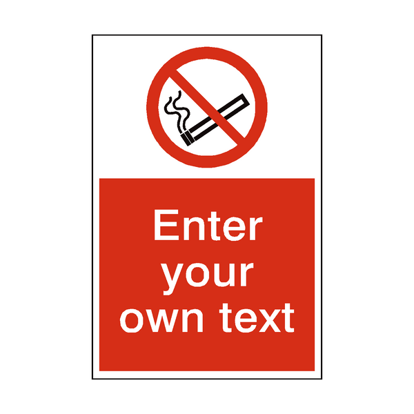 No Smoking Custom Prohibition Sign - PVC Safety Signs