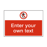 No Stepping On Surface Custom Safety Sign - PVC Safety Signs