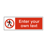 No Thoroughfare Custom Sign - PVC Safety Signs