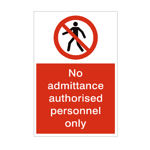 No Admittance Authorised Personnel Only Sign - PVC Safety Signs