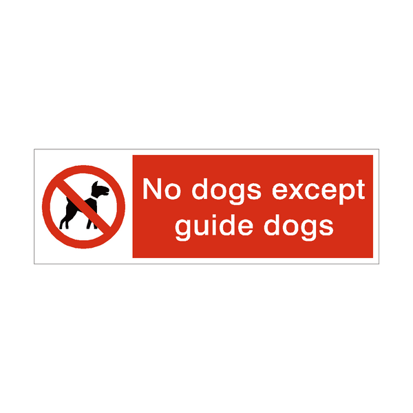 No Dogs Except Guide Dogs Prohibition Safety Sign - PVC Safety Signs