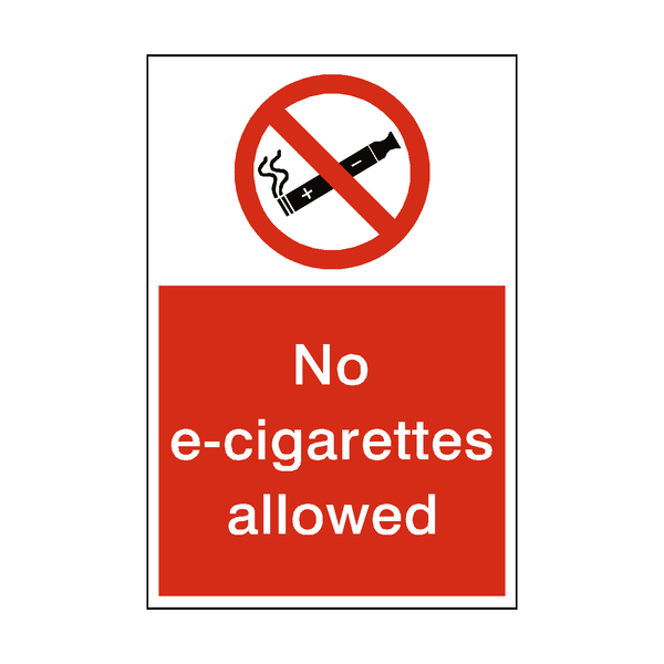No E-cigarettes Allowed Sign - PVC Safety Signs