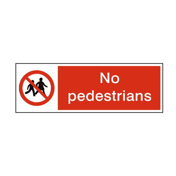 No Pedestrians Safety Sign - PVC Safety Signs