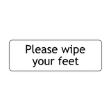 Please Wipe Your Feet Door sign - PVC Safety Signs