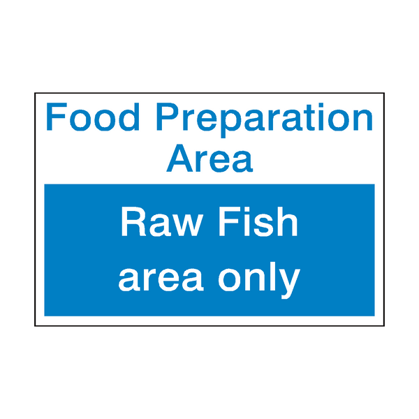 Raw Fish Area Sign - PVC Safety Signs