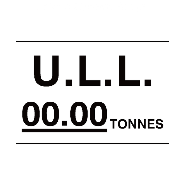 ULL Tonnes Sign White Custom Weight - PVC Safety Signs
