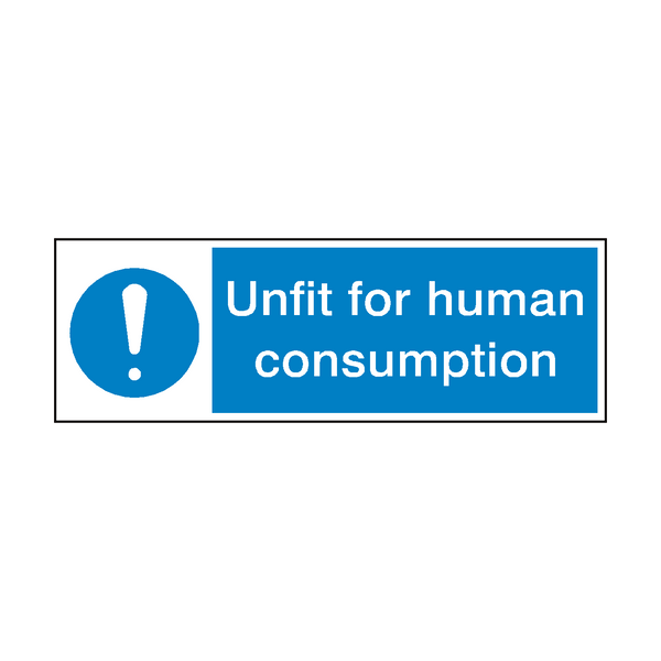 Unfit For Human Consumption Hygiene Sign - PVC Safety Signs