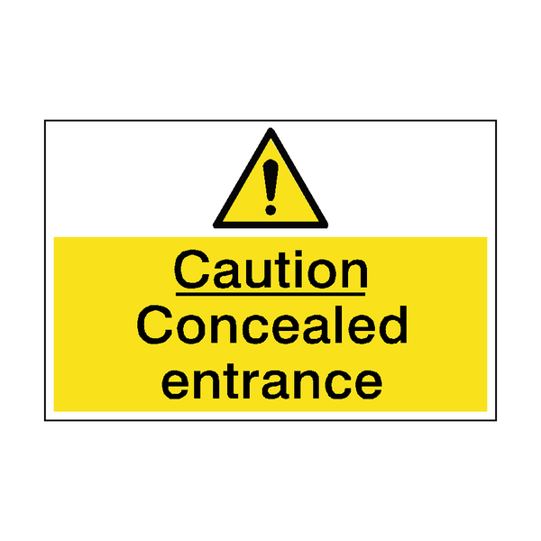 Caution Concealed Entrance Sign - PVC Safety Signs