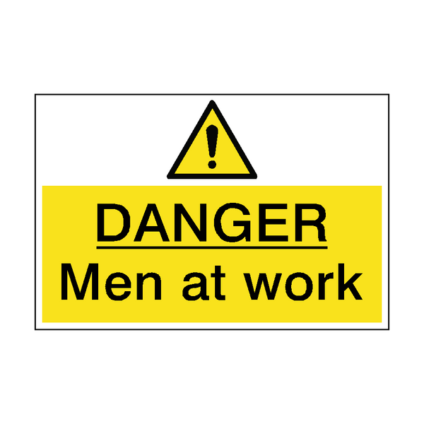 Danger Men At Work Hazard Sign - PVC Safety Signs