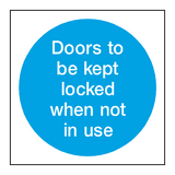 Door Kept Locked When Not In Use - PVC Safety Signs