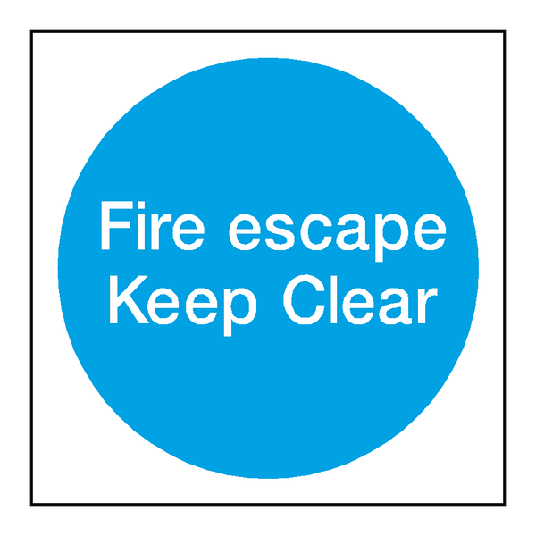 Fire Escape Keep Clear Sign - PVC Safety Signs