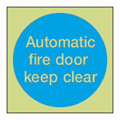 Automatic Fire Door Keep Clear Photoluminescent Sign - PVC Safety Signs