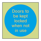 Door Kept Locked When Not In Use Photoluminescent Sign - PVC Safety Signs