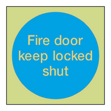 Fire Door Keep Locked Shut Photoluminescent Sign - PVC Safety Signs