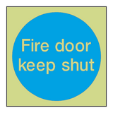 Fire Door Keep Shut Photoluminescent Sign - PVC Safety Signs