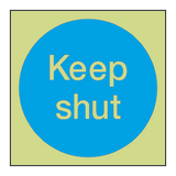 Keep Shut Door Photoluminescent Sign - PVC Safety Signs