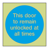 Door To Remain Unlocked Photoluminescent Sign - PVC Safety Signs