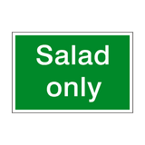 Salad Only Sign - PVC Safety Signs