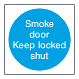 Smoke Door Keep Locked Shut Sign - PVC Safety Signs