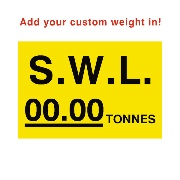 SWL Tonnes Sign Yellow Custom Weight - PVC Safety Signs