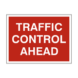 Traffic Control Ahead Sign - PVC Safety Signs