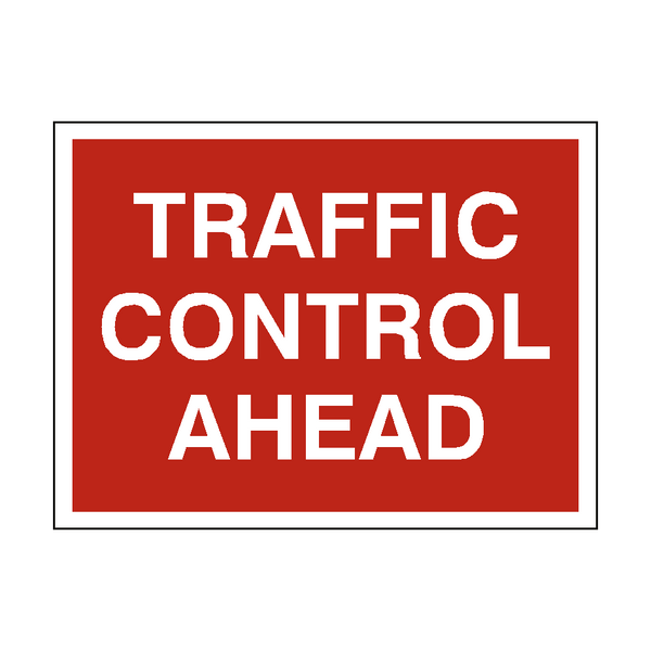 Traffic Control Ahead Sign - PVC Safety Signs