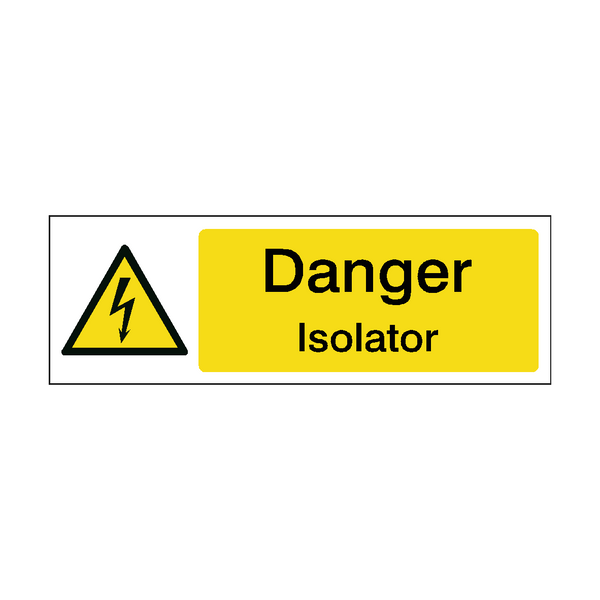 Isolator Safety Sign - PVC Safety Signs