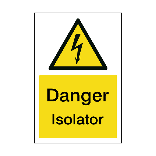 Isolator Sign | PVC Safety Signs
