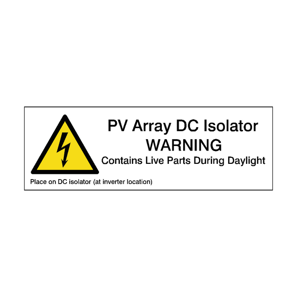 PV Array DC Isolator Live Parts During Daylight Sticker