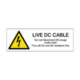 Live DC Cable - Do Not Disconnect DC Plugs Under Load Sticker