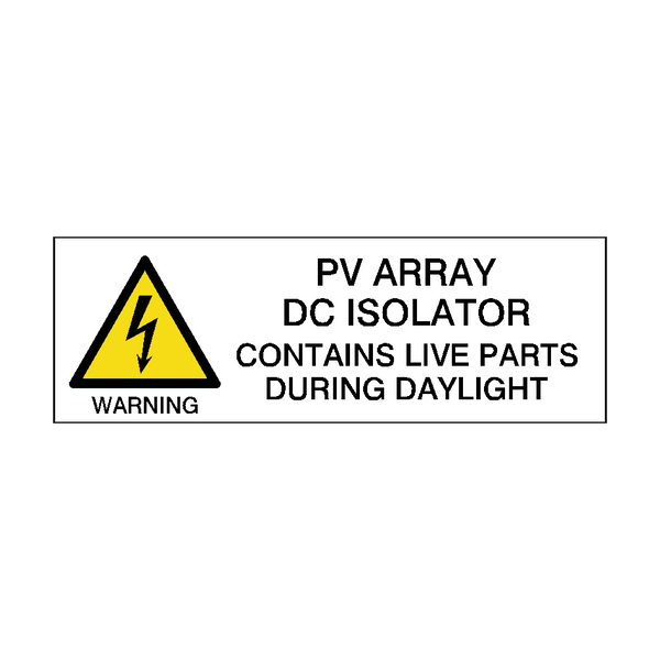 PV Array DC Isolator - Contains Live Parts Warning Sticker
