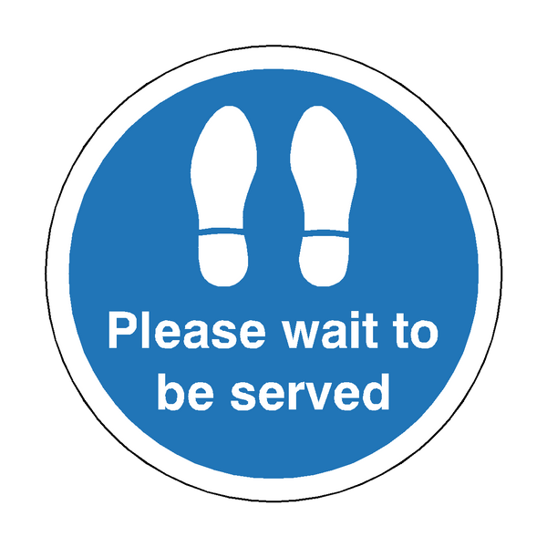 Please Wait To Be Served Floor Sticker - Blue - PVC Safety Signs