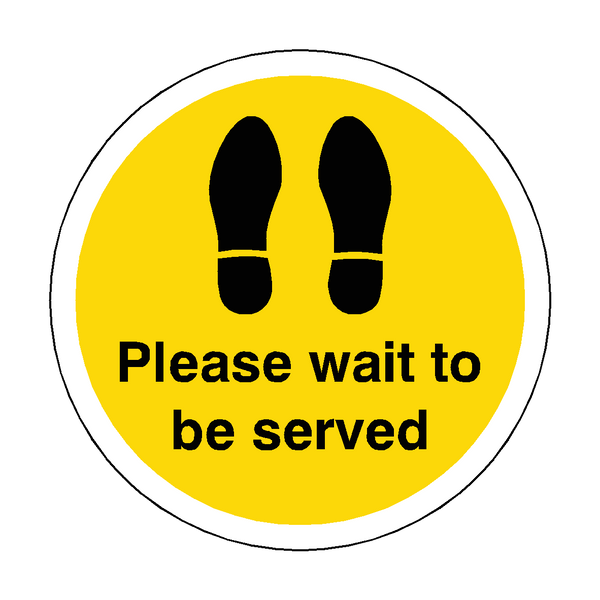 Please Wait To Be Served Floor Sticker - Yellow - PVC Safety Signs
