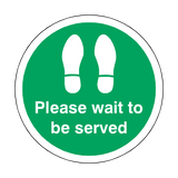 Please Wait To Be Served Floor Sticker - Green - PVC Safety Signs