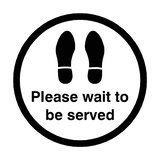 Please Wait To Be Served Floor Sticker - Black - PVC Safety Signs