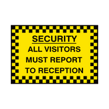 Report To Reception Security Sign - PVC Safety Signs