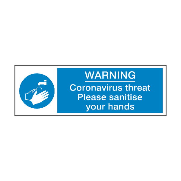 Coronavirus Threat - Please Sanitise Your Hands Safety Sign - PVC Safety Signs