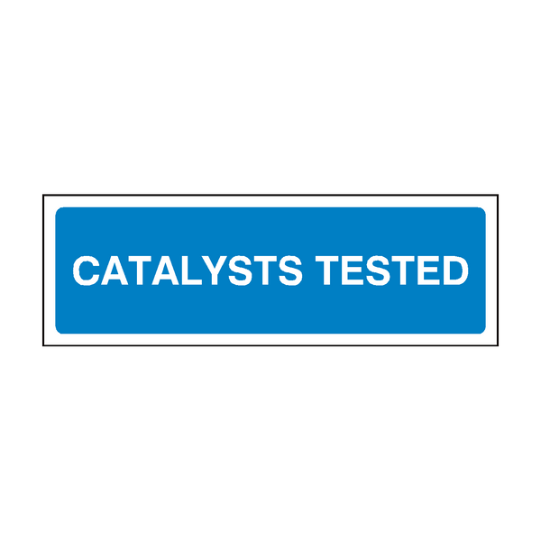 Catalysts Tested MOT Sign - PVC Safety Signs