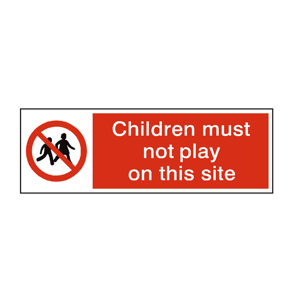 Children Must Not Play On This Site Safety Sign - PVC Safety Signs